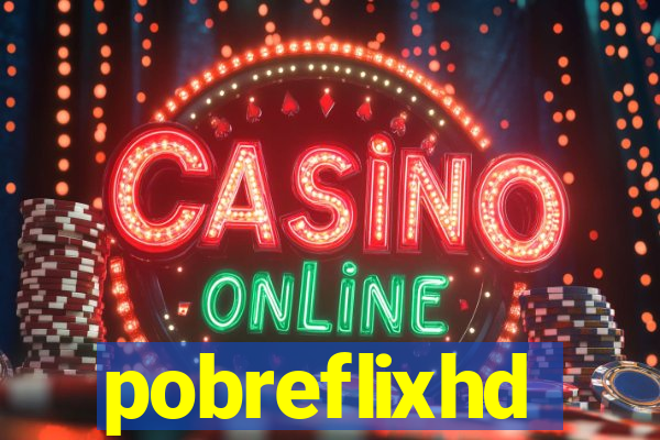 pobreflixhd