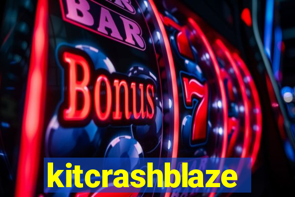 kitcrashblaze