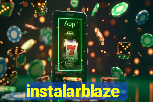instalarblaze