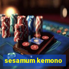 sesamum kemono