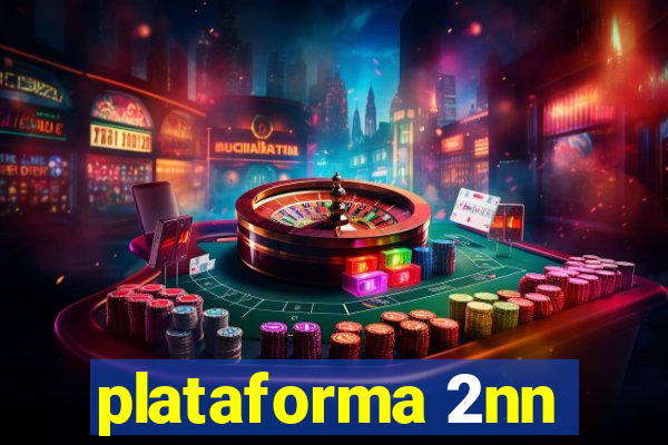 plataforma 2nn