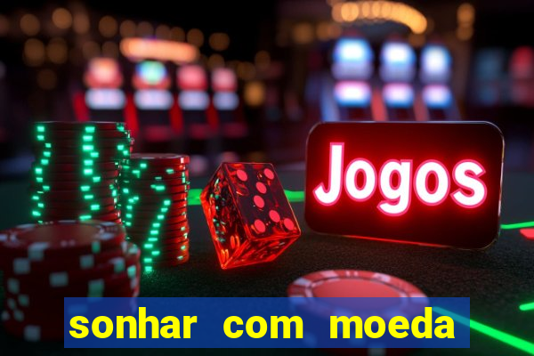 sonhar com moeda de 50 centavos