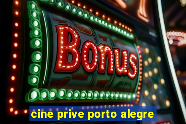 cine prive porto alegre
