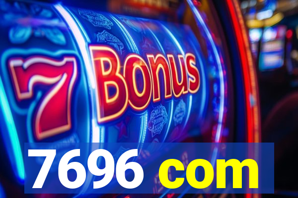 7696 com