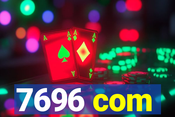7696 com