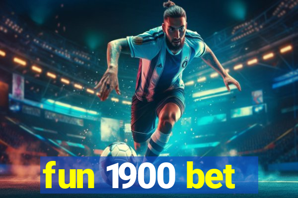 fun 1900 bet
