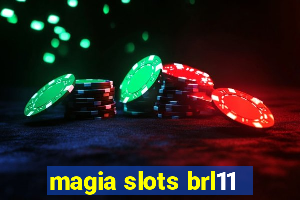 magia slots brl11