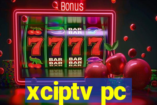 xciptv pc
