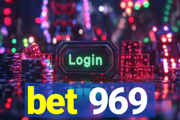 bet 969