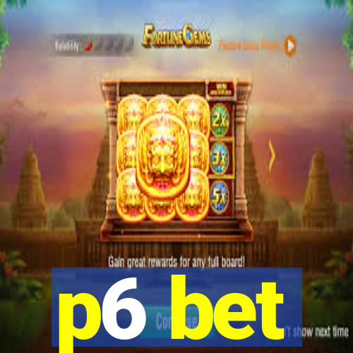 p6 bet