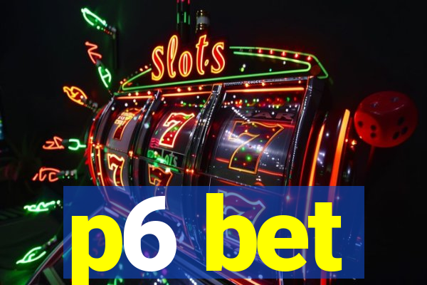 p6 bet