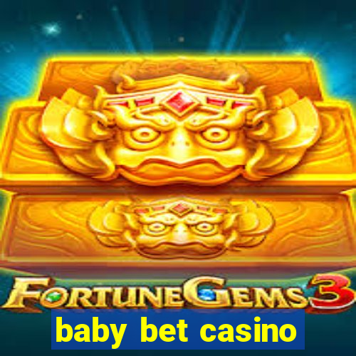 baby bet casino