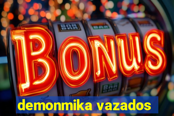 demonmika vazados