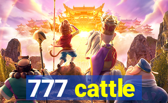 777 cattle