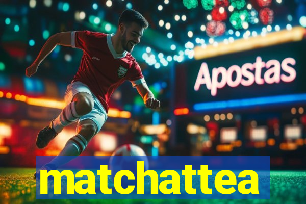 matchattea
