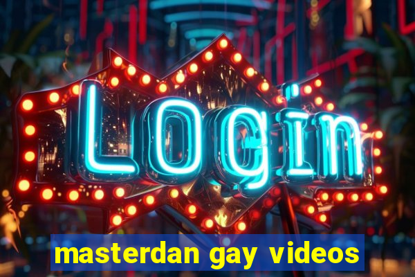 masterdan gay videos