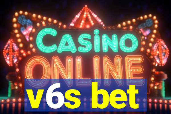 v6s bet