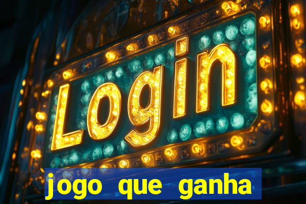 jogo que ganha dinheiro sem fazer deposito