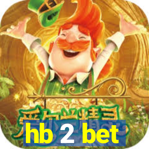 hb 2 bet