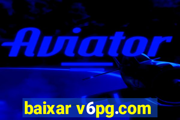 baixar v6pg.com