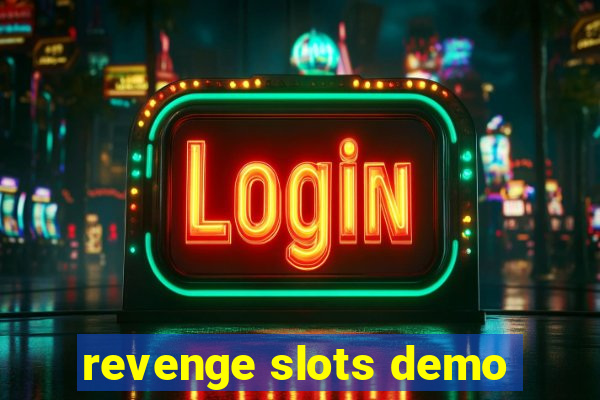 revenge slots demo