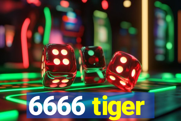 6666 tiger