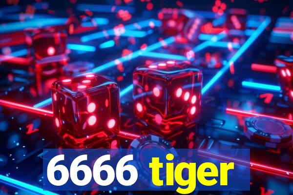 6666 tiger
