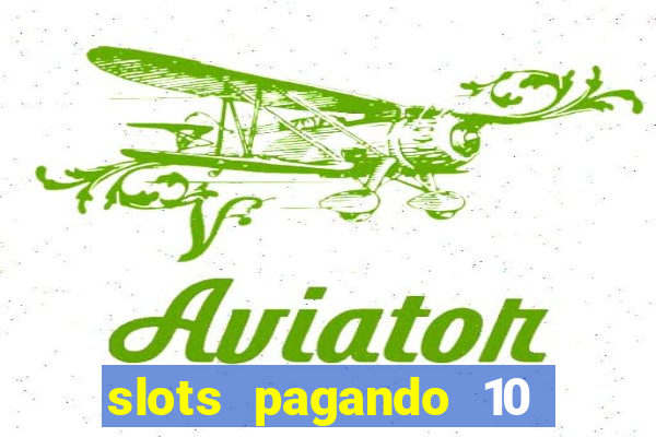 slots pagando 10 no cadastro facebook