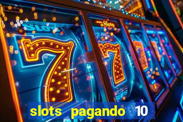 slots pagando 10 no cadastro facebook