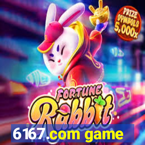 6167.com game