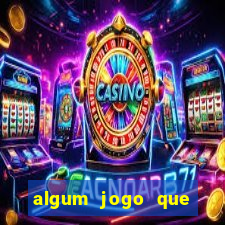 algum jogo que paga de verdade
