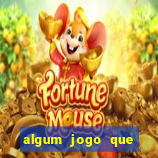 algum jogo que paga de verdade