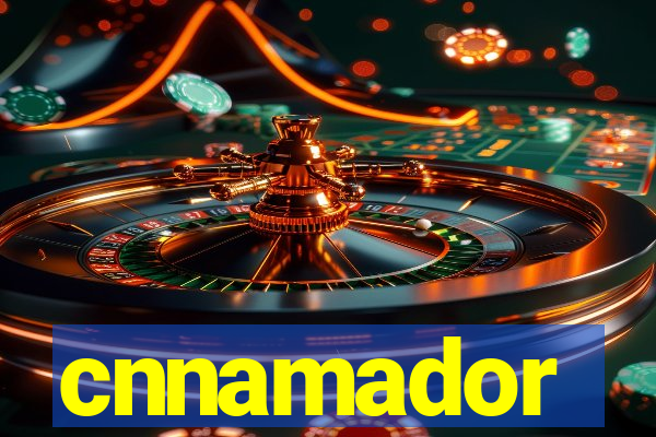 cnnamador