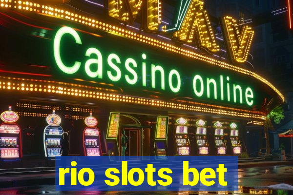rio slots bet