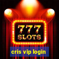 cris vip login