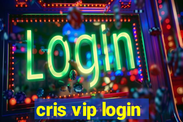 cris vip login