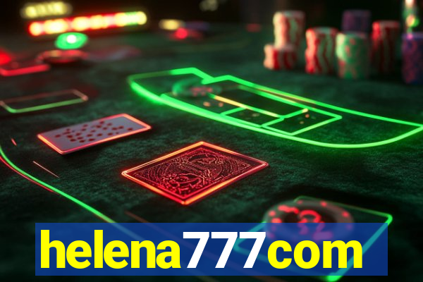 helena777com