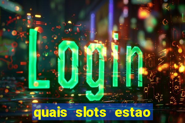 quais slots estao pagando agora