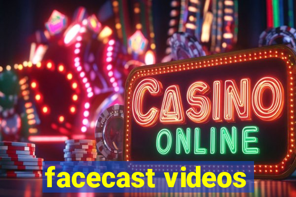 facecast videos