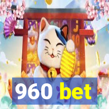 960 bet