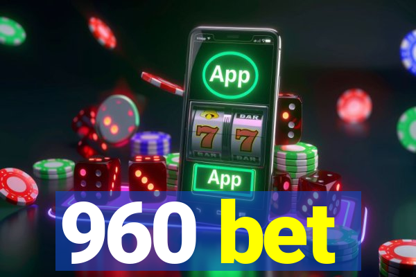 960 bet