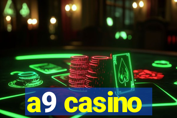 a9 casino