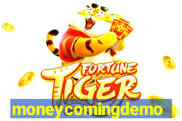 moneycomingdemo