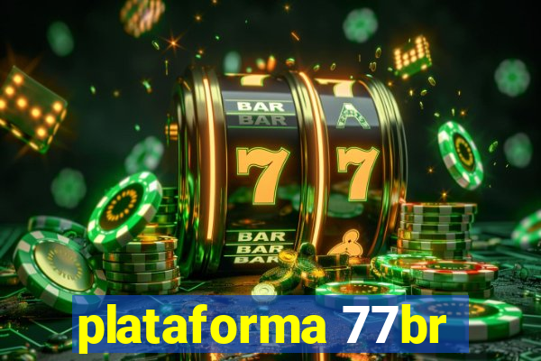 plataforma 77br