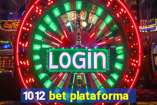 1012 bet plataforma