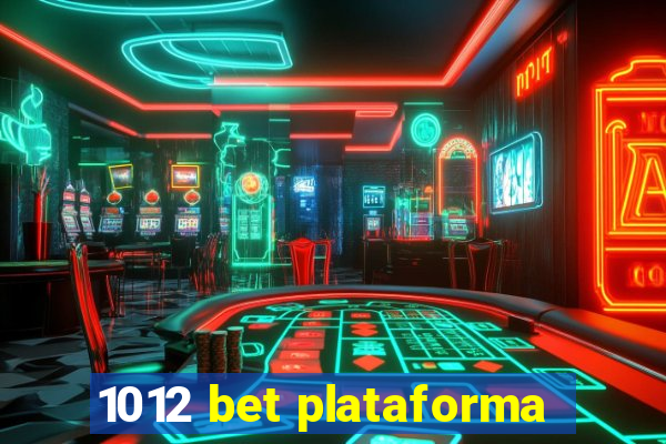 1012 bet plataforma
