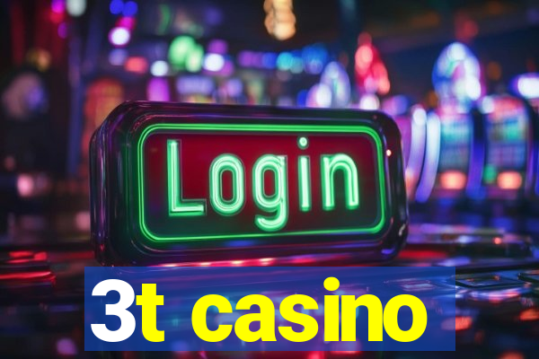 3t casino