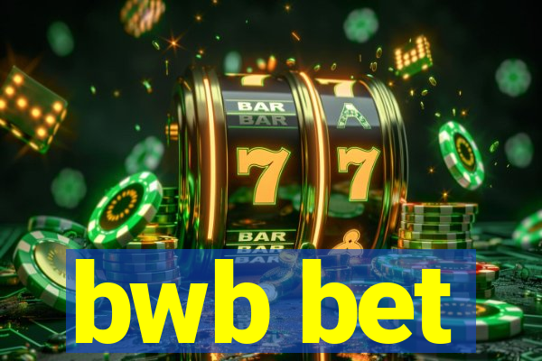 bwb bet