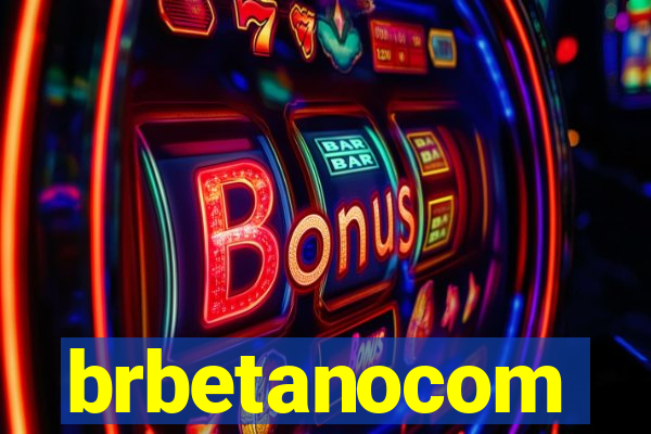 brbetanocom