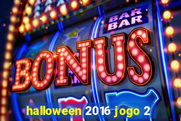 halloween 2016 jogo 2
